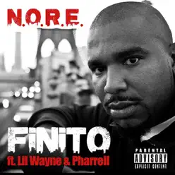 Finito (feat. Lil Wayne & Pharrell) - Single - N.o.r.e. Finito (feat. Lil Wayne & Pharrell) - Single - N.o.r.e.