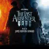 The Last Airbender (Music from the Motion Picture) album lyrics, reviews, download