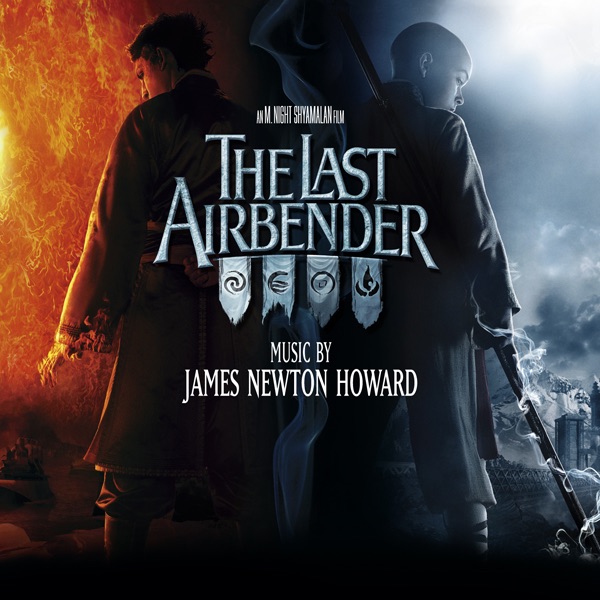 The Last Airbender (Music from the Motion Picture) - James Newton Howard
