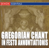 Gregorian Chant - In Festo Annuntiationis, Assumptionis, Nativitatis, Purificationis & Septem Dolorum
