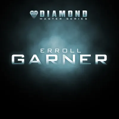 Diamond Master Series - Erroll Garner - Erroll Garner Diamond Master Series - Erroll Garner - Erroll Garner