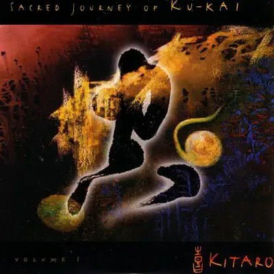 Sacred Journey of Ku-Kai, Vol. 1 - Kitaro