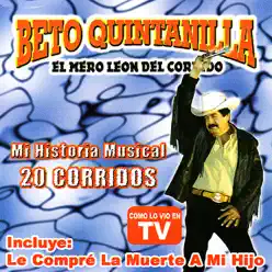 Mi Historia Musial - 20 Corridos - Beto Quintanilla