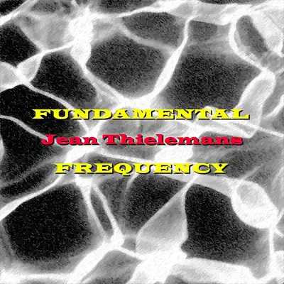 Fundamental Frequency - Toots Thielemans Fundamental Frequency - Toots Thielemans
