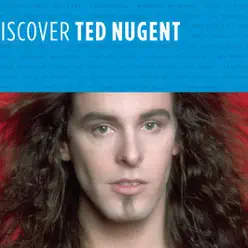 Discover Ted Nugent - EP - Ted Nugent