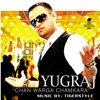 Yugraj - Aaja Aaja Aaja
