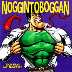 Your Days Are Numbered - Noggin Toboggan