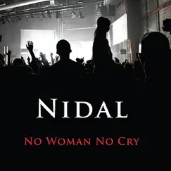 No Woman No Cry - Single by Nidal album reviews, ratings, credits