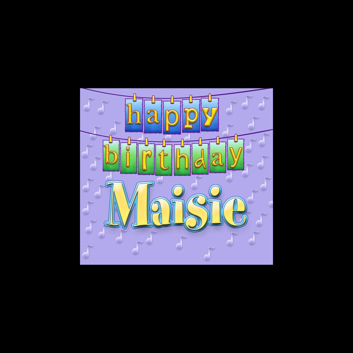 ‎Happy Birthday Maisie - Single by Ingrid DuMosch on Apple Music