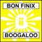 Boogaloo (Quintin Remix) - Bon Finix lyrics