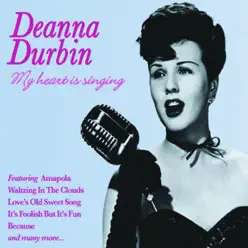 My Heart Is Singing - Deanna Durbin