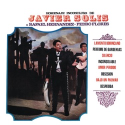 Javier Solis - Perfume de Gardenias
