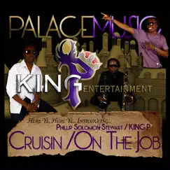 Cruisin/ On The Job by Phillip Solomon Stewart & King P album reviews, ratings, credits