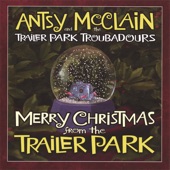 Antsy McClain and the Trailer Park Troubadours - Santa Claus Finds a Way