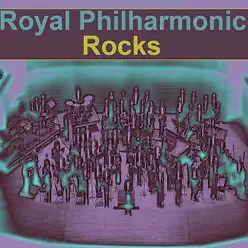 Royal Philharmonic Rocks - Royal Philharmonic Orchestra