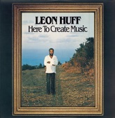 Leon Huff - I Ain't Jivin, I'm Jammin