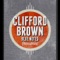 Clifford Brown - What Is That Called Love