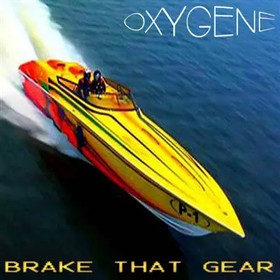 Brake That Gear (DJ Regius RMX) - Oxygene