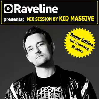 Raveline Mix Session by Kid Massive (Bonus Edition Including 2 Non-Stop DJ-Mixes) by Kid Massive album reviews, ratings, credits