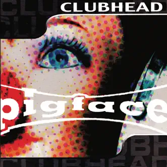 Clubhead by Pigface album reviews, ratings, credits