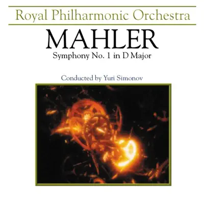 Mahler: Symphony No. 1 in D Major - Royal Philharmonic Orchestra