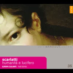 Scarlatti: Humanità  e Lucifero by Europa Galante & Fabio Biondi album reviews, ratings, credits