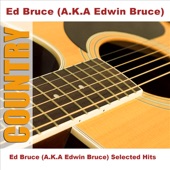 Ed Bruce (A.K.A Edwin Bruce) Selected Hits artwork