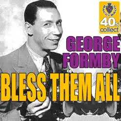 Bless them all (Digitally Remastered) - Single - George Formby Bless them all (Digitally Remastered) - Single - George Formby