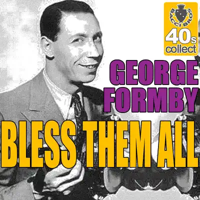 Bless them all (Digitally Remastered) - Single - George Formby