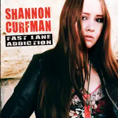 Fast Lane Addiction by Shannon Curfman album reviews, ratings, credits