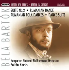 Bartók: Suite No. 2 for Orchestra, Rumanian Dance for Orchestra, Rumanian Folk Dances for Small Orchestra, Dance Suite for Orchestra; Suite No. 2 for Orchestra (1921 version) by Hungarian National Philharmonic Orchestra & Zoltán Kocsis album reviews, ratings, credits