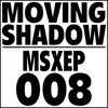Moving Shadow MSXEP008 - EP