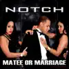 Matee or Marriage - Single album lyrics, reviews, download