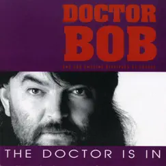 The Doctor Is In by Doctor Bob & The Amazing Disciples of Groove album reviews, ratings, credits