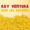 Vive les bananes, 2009