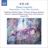 Kilar: Piano Concerto, Bogurodzico, Grey Mist, Koscielec artwork