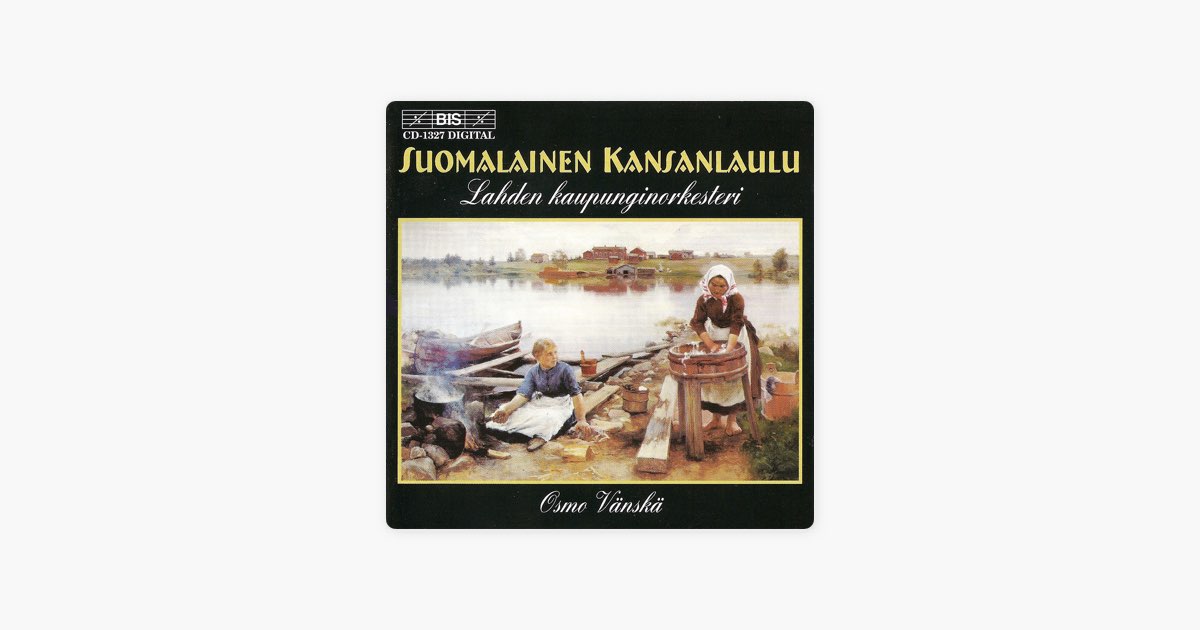 Suomalainen Laulu (arr. K. Tikka): Niin Kauan Mina Tramppaan by Sinfonia  Lahti & Osmo Vänskä - Song on Apple Music