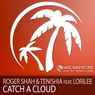 Catch a Cloud (Roger Shah Mix) by Roger Shah & Tenishia song reviws