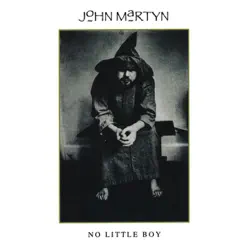 No Little Boy - John Martyn