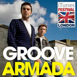 iTunes Festival: London 2007 - EP - Groove Armada