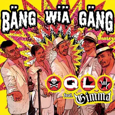 Bäng Wiä Gäng - Single - QL