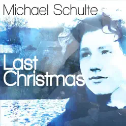 Last Christmas - Single - Michael Schulte Last Christmas - Single - Michael Schulte