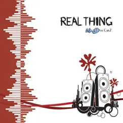 Real Thing by Cosmic 11 vs. Can7 album reviews, ratings, credits
