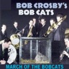 Bob Crosby & The Bobcats - Im Free ( Whats New)