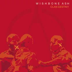 Clan Destiny - Wishbone Ash