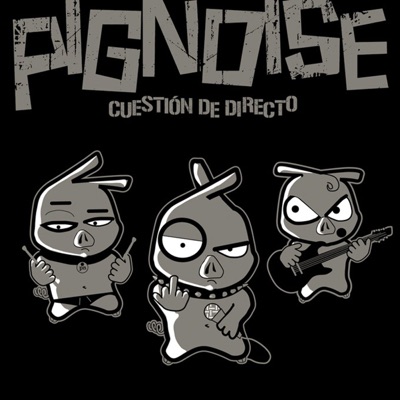 Cuestión de Directo - Pignoise
