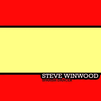 Spanish Dancer 2010 - Single - Steve Winwood