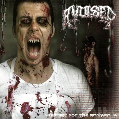Yearning for the Grotesque - Avulsed
