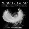 Il Dolce Cigno - Boston Camerata Performs Ancient Melodies album lyrics, reviews, download