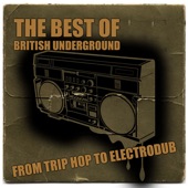 The Best of British Underground: From Trip Hop to Electro Dub artwork
